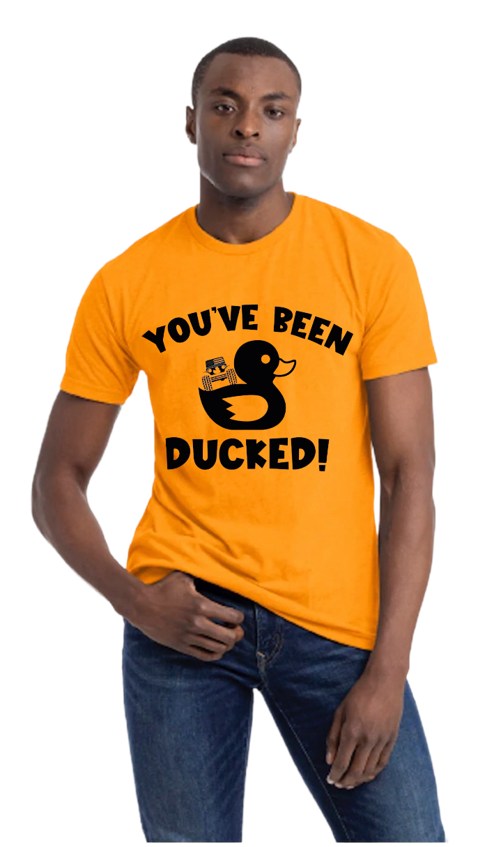 You have been Ducked Shirts