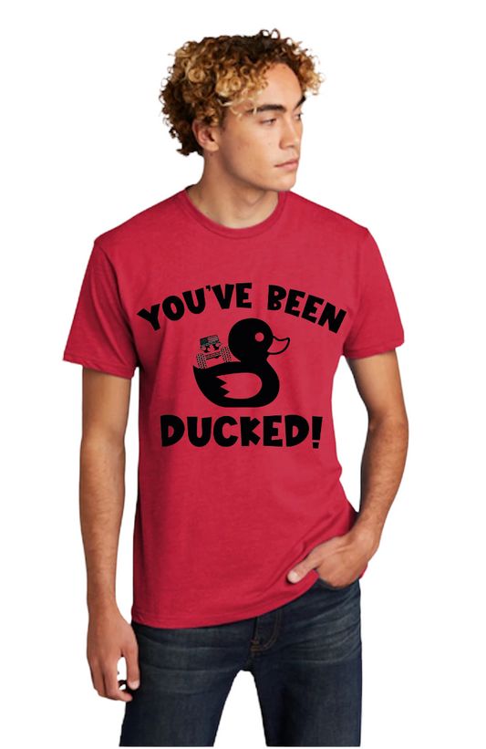 You have been Ducked Shirts