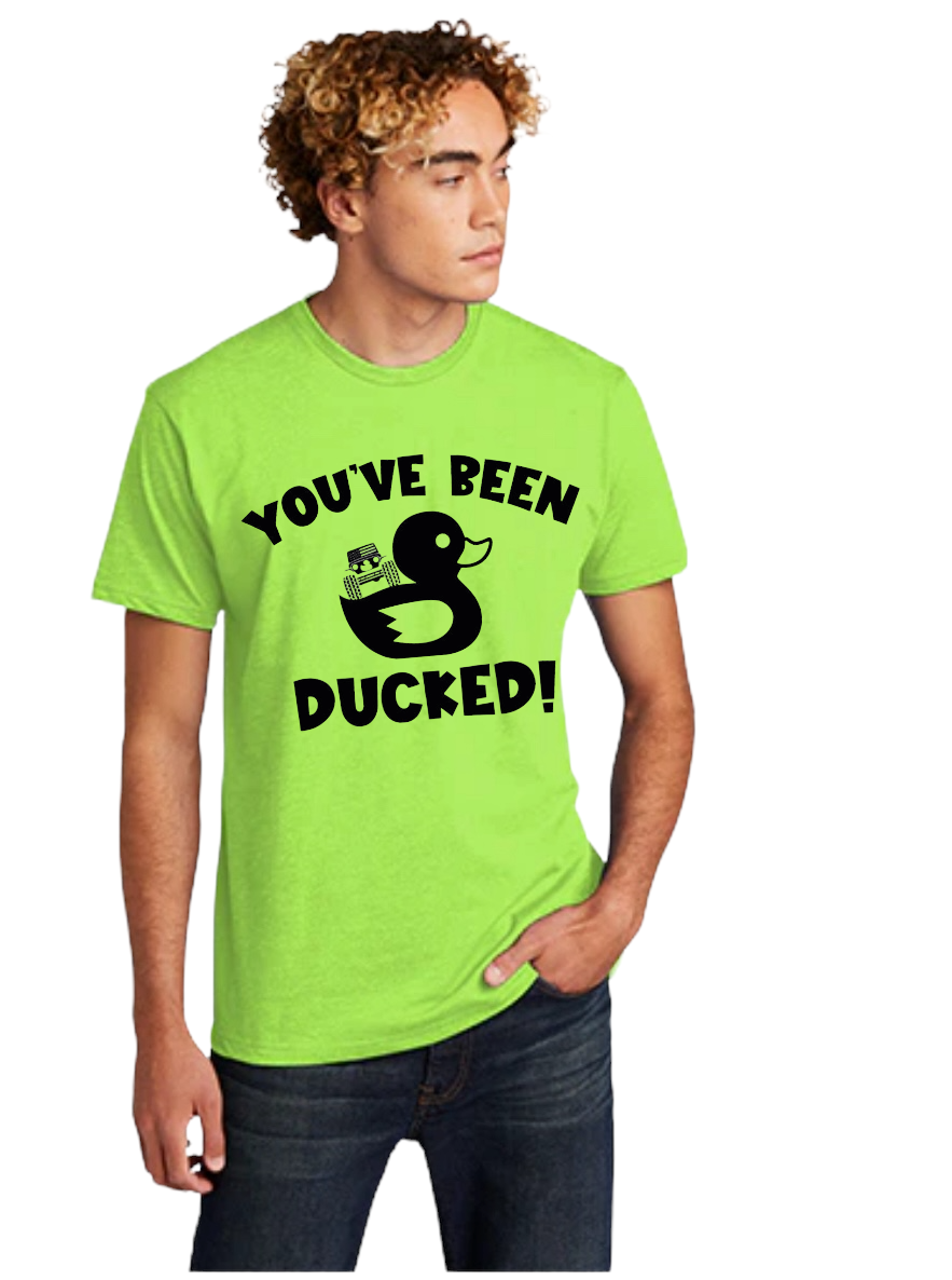 You have been Ducked Shirts